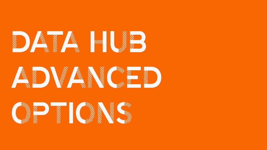 Vídeo de opciones avanzadas de Data Hub